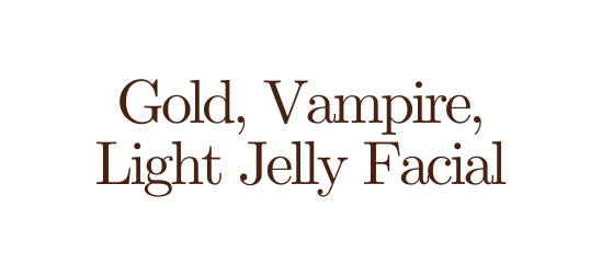 Gold Vampire Light Jelly Facial