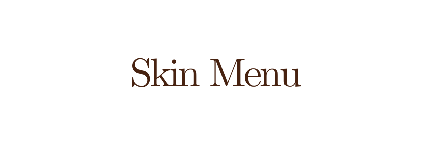 Skin Menu