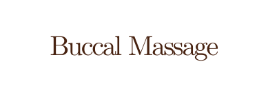 Buccal Massage