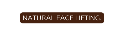 NATURAL FACE LIFTING