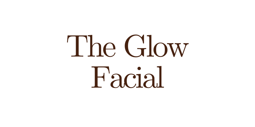 The Glow Facial