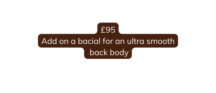 95 Add on a bacial for an ultra smooth back body